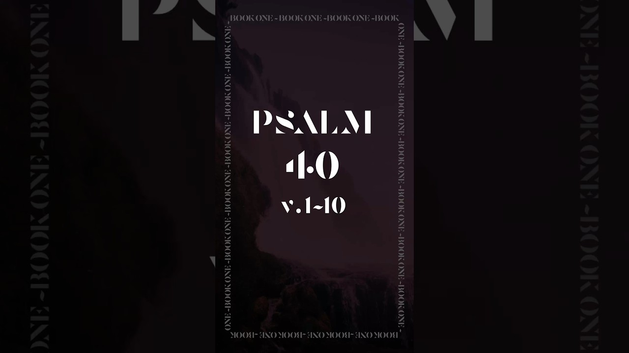 Reading Psalm 40:1-10 