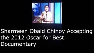 First Pakistani Sharmeen Obaid Chinoy  Won the 2012 Oscar for Best Documentary (Saving Face)