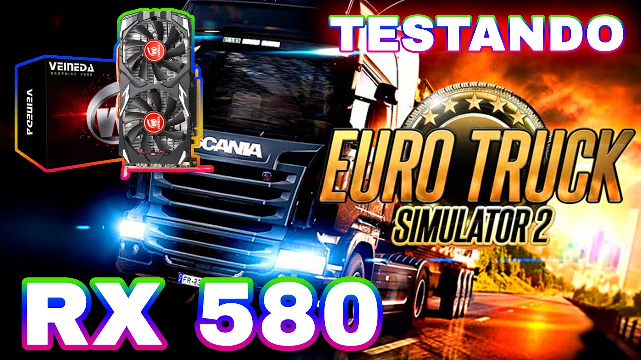 testando-euro-truck-rx-580-8gb-veineda-placa-de-v-deo-rx-580-rx-580