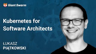 Kubernetes for Software Architects