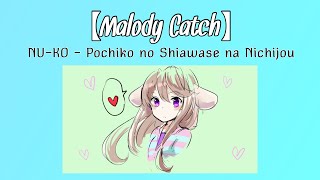 「Malody Catch」NU-KO - Pochiko no Shiawase na Nichijou 《E + DH》