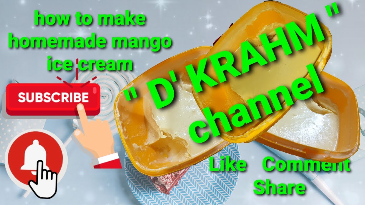 HOW TO MAKE HOME MADE MANGO ICE CREAM | D' KRAHM