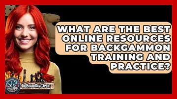 What Are The Best Online Resources For Backgammon Training And Practice? - The Board Game Xpert