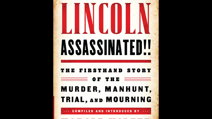 President Lincoln Assassinated!!: The Firsthand St...