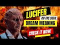 DREAM ABOUT LUCIFER or The Devil?  Don&#39;t MISS the Meaning!