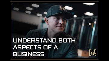 Understanding Both Aspects of the Business - Matt Wilber