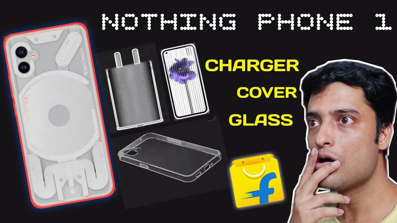 Nothing Phone 1 Charger,Tempered Glass,Back Cover On Flipkart Price ...