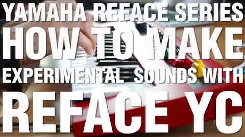 How To Make Experimental Sounds With Reface YC