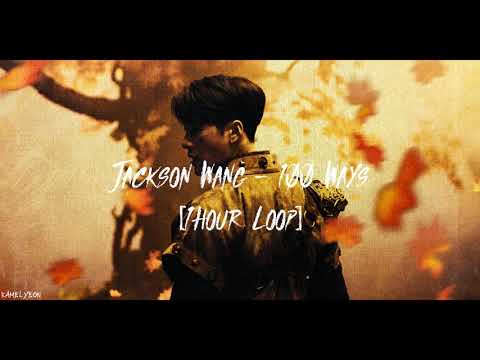 [1HOUR LOOP] Jackson Wang - 100 Ways