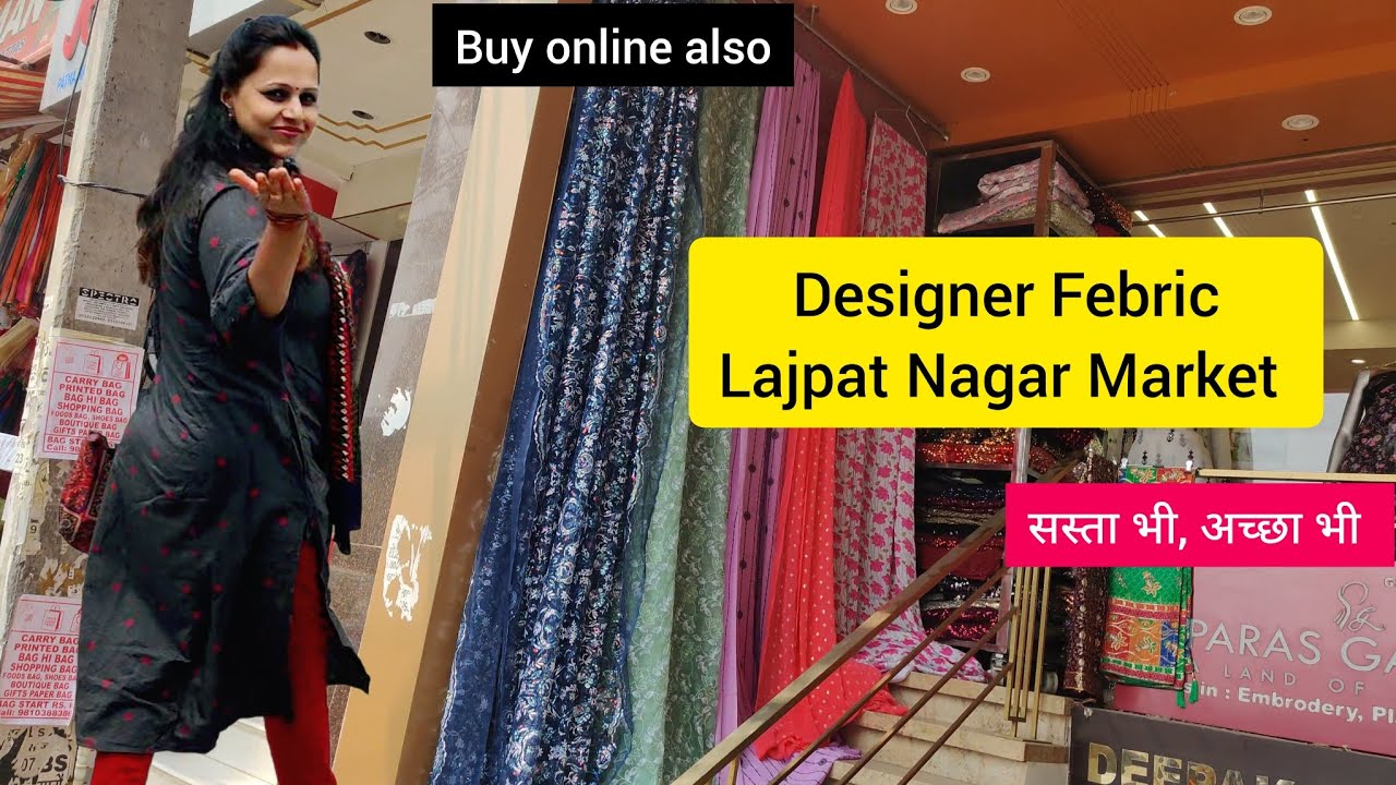 Designer Febric Wholesale Shop Lajpat Nagar Market Delhi Ladies