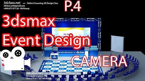 Phần 4, THÔNG SỐ CAMERA, Khóa học 3D, Chuyên thiết kế sân khấu Event 3D