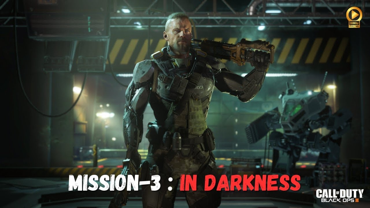 COD Black Ops 3 | Mission 3 – In Darkness (Campaign Gameplay) | 