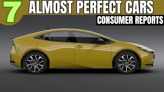 Cars that are ALMOST perfect according to consumer reports