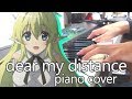 「dear my distance」を弾いてみた【超余裕! ED】