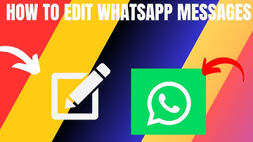 How to Edit WhatsApp Messages (2025)