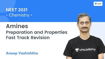 Amines | Preparation and Properties | Fast Track Revision | Unacademy NEET | Anoop Vashishtha