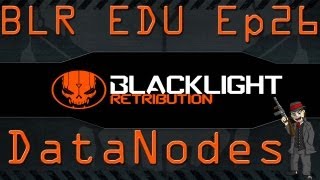 Blacklight Retribution Education With MrSmith69 Ep 26- Data Nodes (I Also Feel LIke Shit :D)