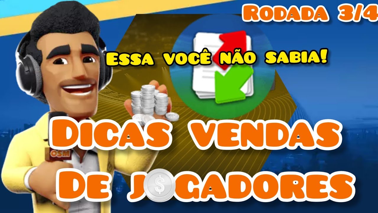 DICAS PARA VENDER JOGADORES MAIS RÁPIDO!!!Rodada 3/4 Cuiabá  OSM 010
