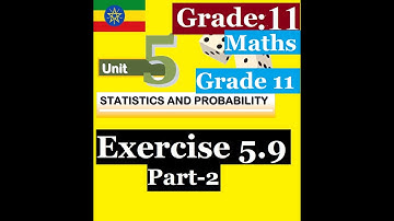 Mathematics Grade 11 Unit 5 Exercise 5.9 part 2@Girma21 ​