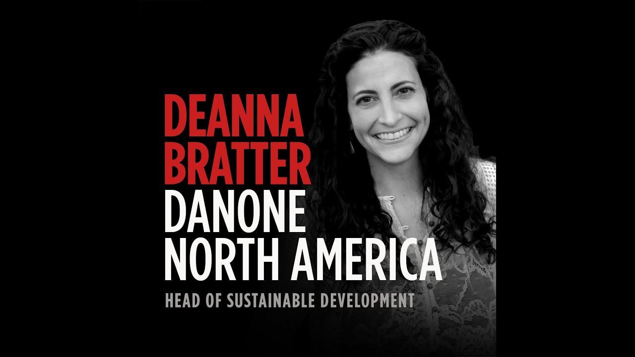 Danone North America’s Deanna Bratter Talks Sustainability At The World’s Largest B Corp