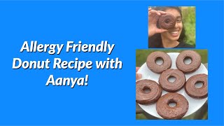 Allergy Friendly Donut Recipe with Aanya | Food Allergy Life