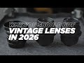 Why you should buy Vintage Lenses in 2026 while they are still affordable