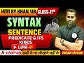 Class 11th & 12th Syntax: Subject & Predicate - Verb & Object - lecture - 3 Sadhana Batch 2027