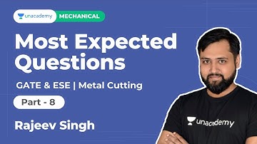 Most Expected Questions Series | Metal Cutting 8 | Mechanical | GATE & ESE | Rajeev Singh