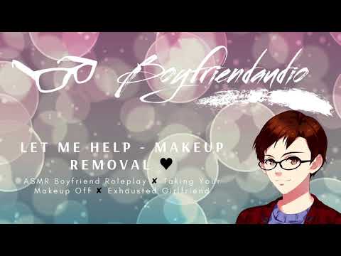 Let Me Help - Makeup Removal [Boyfriend Roleplay] ASMR