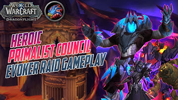 Heroic Primalist Council Raid Testing: Evoker Gameplay | Vault Of The Incarnates with Logs and Coms