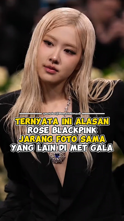 Ternyata Ini Alasan Rose BLACKPINK Jarang Foto Sama Yang Lain di MET Gala #kpop #shorts