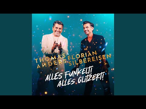 Thomas Anders & Florian Silbereisen - Alles funkelt! Alles glitzert!