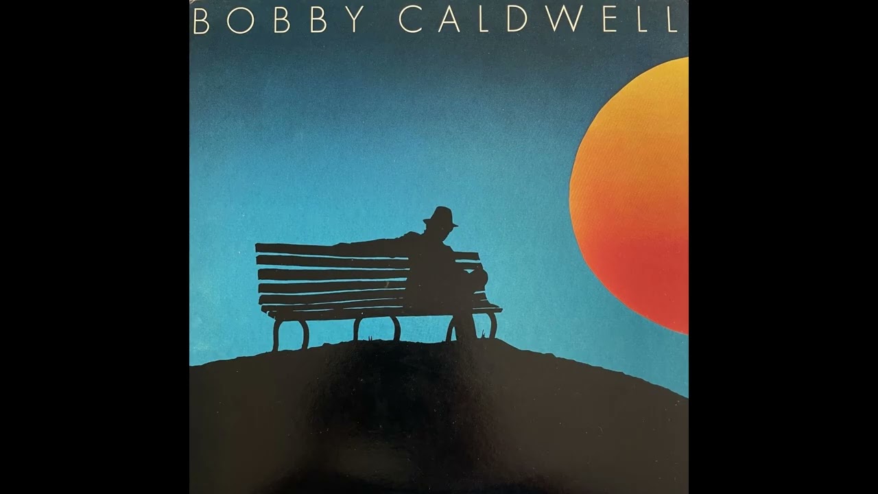 Bobby Caldwell (US, 1978) [Full LP] {Soul, Rhythm & Blues, Ballad