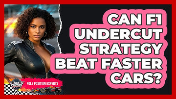 Can F1 Undercut Strategy Beat Faster Cars? - Pole Position Experts