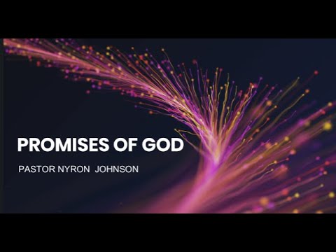 PROMISES OF GOD - Pastor Nyron Johnson