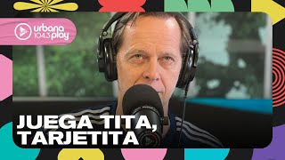 Juega Tita, Tarjetita: el mate, la siesta, quesos y más #TodoPasa