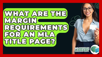What Are The Margin Requirements For An MLA Title Page? - The Language Library