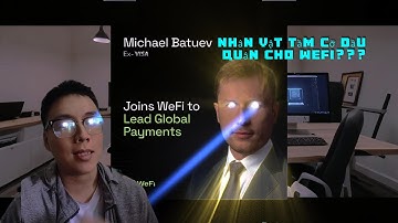 WEFI CHÍNH THỨC BỔ NHIỆM CỰU LÃNH ĐẠO VISA | BƯỚC TIẾN TOÀN CẦU KHÔNG THỂ NGỪNG LẠI #giahuycrypto