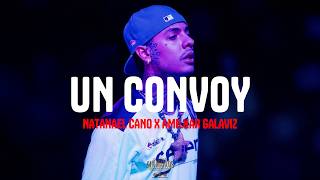 Natanael Cano, Amilkar Galaviz- Un Convoy (letra)