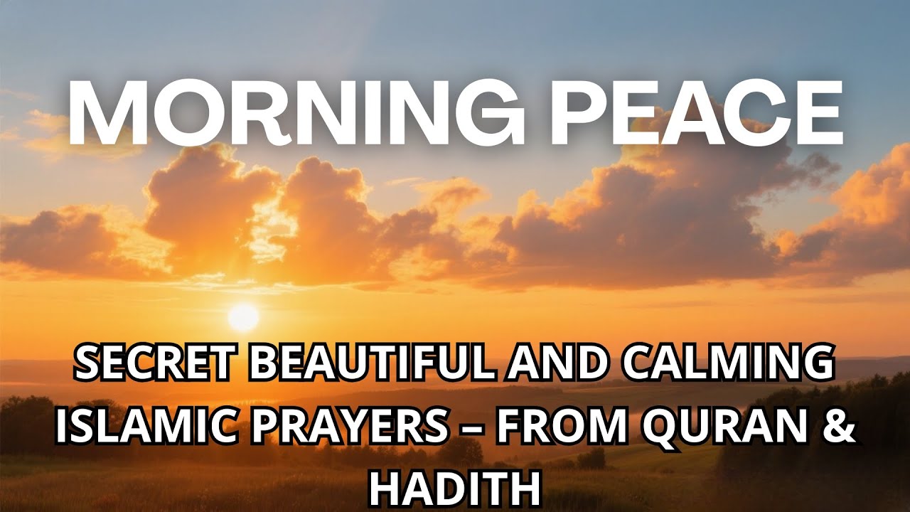 ULTIMATE SOOTHING PRAYER & DHZIKR FROM QURAN & HADITH – BEAUTIFUL AND PEACEFUL VOICE