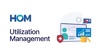 Utilization Management by HOM