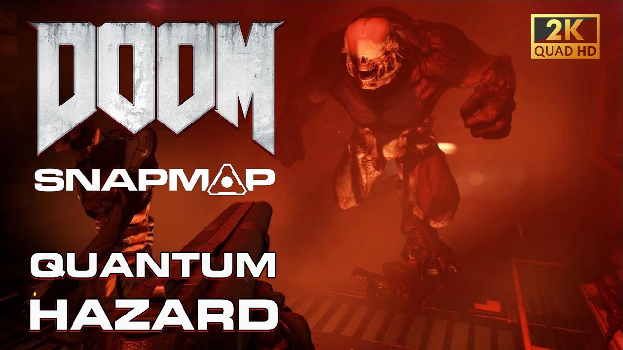 DOOM SnapMap Quantum Hazard YouTube