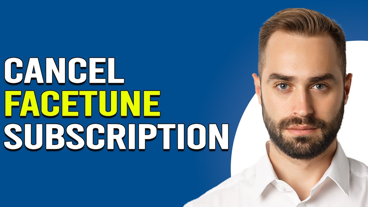 How To Cancel Facetune Subscription (How To Unsubscribe From Facetune