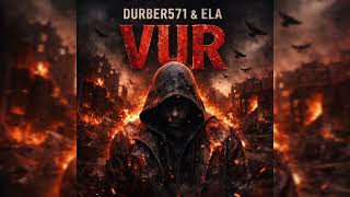 Durber571 & Ela - Vur
