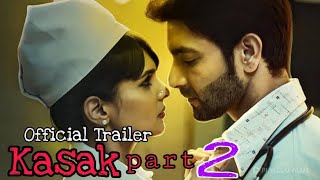 Kasak part-2 | full webseries official trailer 2020 ||