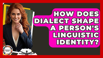 How Does Dialect Shape A Person