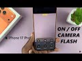 How To Turn Camera Flash ON / OFF On iPhone 17 / 17 Pro