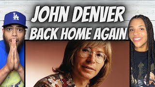ALWAYS BEAUTIFUL!| FIRST TIME HEARING John Denver  -  Back Home Again REACTION