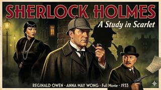 Celebrity Sherlock Holmes: A Study in Scarlet | Classic Mystery Thriller | Full Movie 1933 Wealth