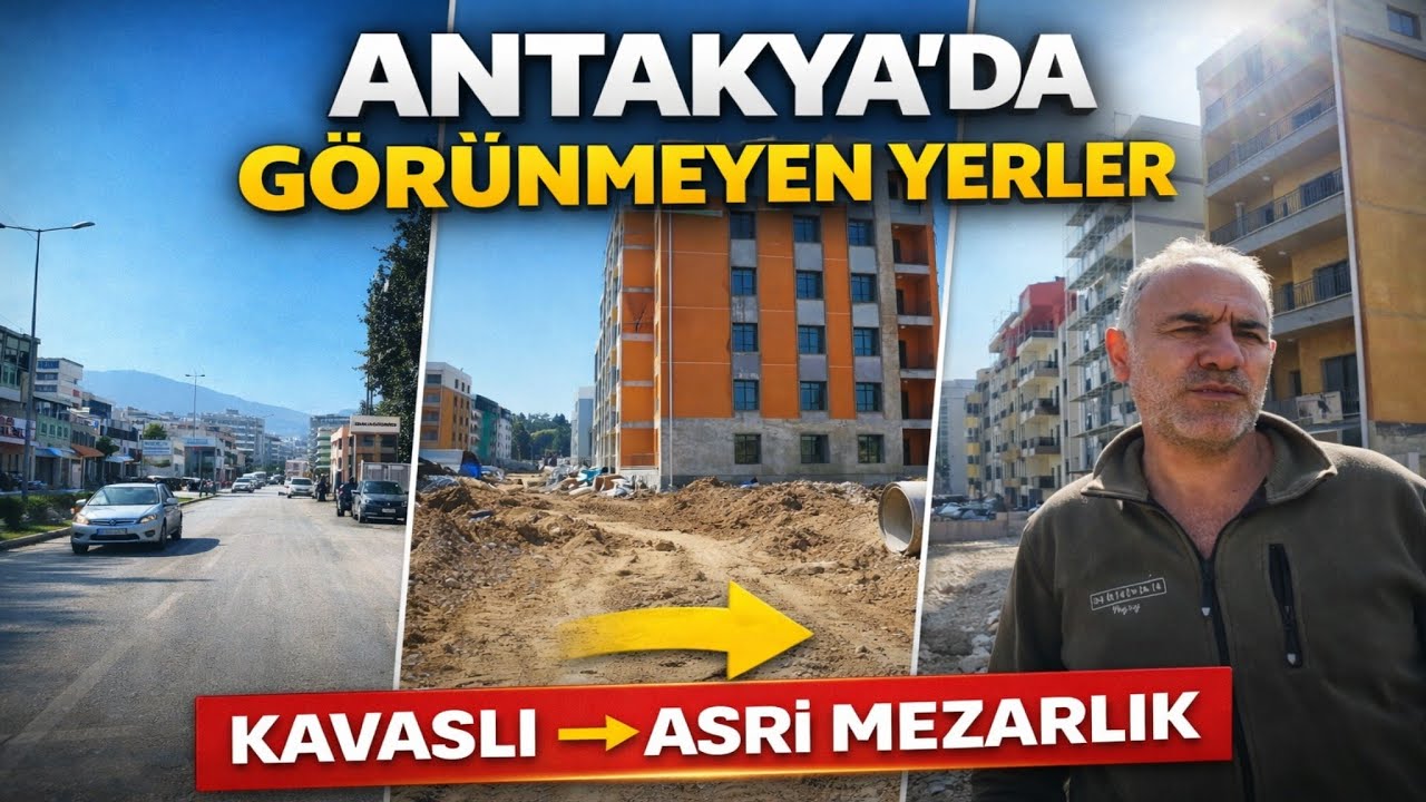 Antakya’da Daha Önce Hiç Görülmeyen Yerler! | Kavaslı Kavşağından Asri Mezarlığa Betonsan mahallesi